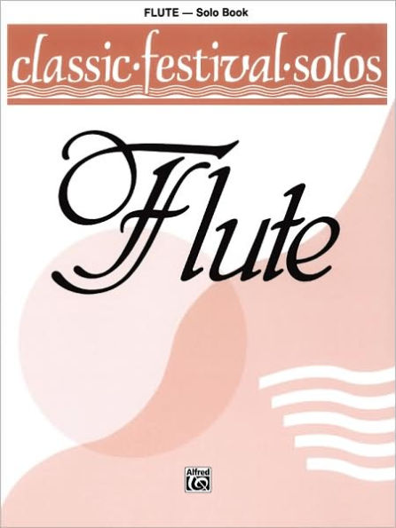 Classic Festival Solos (C Flute), Vol 1: Solo Book