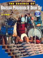 The Essence of Brazilian Percussion & Drum Set: Book & Online Audio