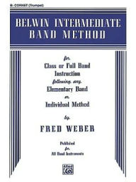 Title: Belwin Intermediate Band Method: B-flat Cornet (Trumpet), Author: Fred Weber