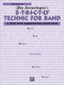 S*t*r*i*c*t-ly Technic for Band (A Third Level Supplementary Band Book): Trombone