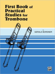 Title: Practical Studies for Trombone, Bk 1, Author: Gerald Bordner