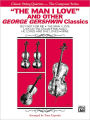 The Man I Love and Other George Gershwin Classics: Full Score & Parts, Full Score & Parts