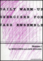 Daily Warm-Up Exercises for Jazz Ensemble, Vol 1: Baritone Saxophone