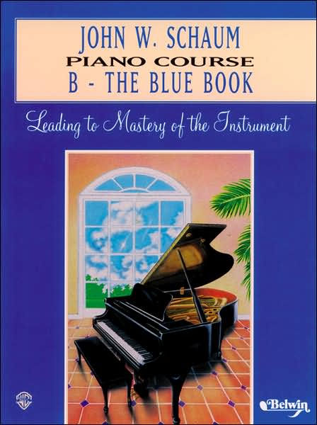 John W. Schaum Piano Course: B -- The Blue Book By John W. Schaum ...