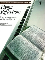 Title: Hymn Reflections: Level 5 (Piano Arrangements of Favorite Hymns), Author: Alfred Music