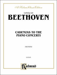 Title: Cadenzas to the Piano Concerti, Author: Ludwig van Beethoven