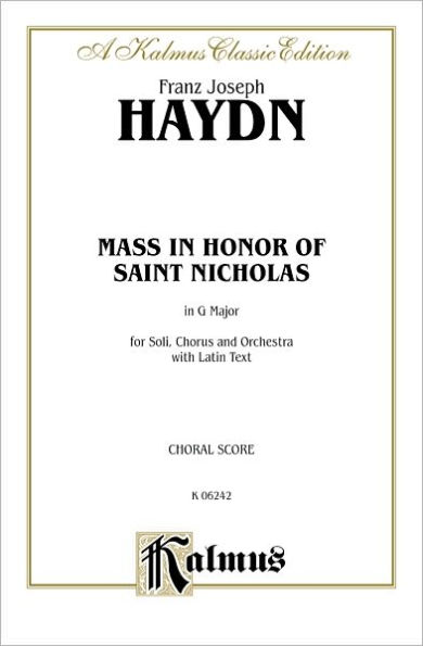 Mass in Honor of Saint Nicholas, in G Major: SATB with SATB Soli (Latin Language Edition)
