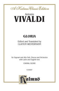 Title: Gloria: SATB with SATB Soli (Orch.) (Latin, English Language Edition), Author: Antonio Vivaldi