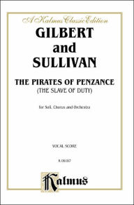 Title: The Pirates of Penzance: English Language Edition, Vocal Score, Author: William S. Gilbert
