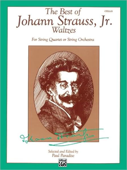 The Best of Johann Strauss, Jr. Waltzes (For String Quartet or String Orchestra): Cello