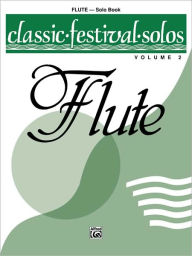 Title: Classic Festival Solos (C Flute), Vol 2: Solo Book, Author: Alfred Music