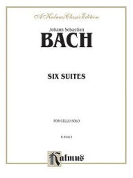 Title: Six Suites for Cello Solo, Author: Johann Sebastian Bach