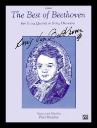 Title: The Best of Beethoven (For String Quartet or String Orchestra): Cello, Author: Ludwig van Beethoven