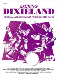 Title: Exciting Dixieland: Original Arrangements for Dixieland Band (Guitar), Author: Alfred Music
