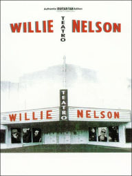 Willie Nelson -- Teatro: Authentic Guitar TAB