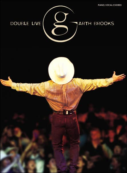 Garth Brooks -- Double Live: Piano/Vocal/Chords by Garth Brooks, Paperback