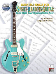 Title: Essential Skills for Sight-Reading Guitar: Kick-Start Your Reading Skills Now!, Book & Online Audio, Author: David Stark