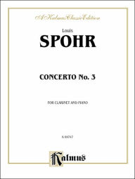 Title: Clarinet Concerto No. 3: Part(s), Author: Louis Spohr