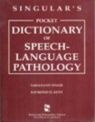 Singular's Pocket Dictionary of Speech-Language Pathology / Edition 1