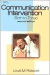 Title: Communication Intervention: Birth to Three / Edition 2, Author: Louis M. Rossetti
