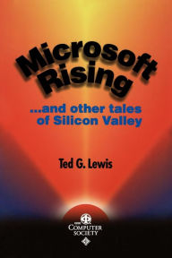 Microsoft Rising: ...and other tales of Silicon Valley / Edition 1