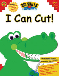Big Skills for Little Hands I Can Cut