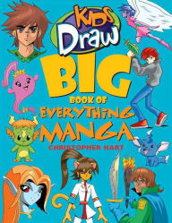 Title: Kids Draw Big Book of Everything Manga, Author: Christopher Hart