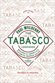 Title: The Tabasco Cookbook: Recipes with America's Favorite Pepper Sauce, Author: Paul McIlhenny