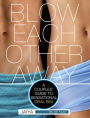 Alternative view 2 of Blow Each Other Away: A Couples' Guide to Sensational Oral Sex