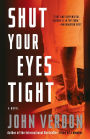 Shut Your Eyes Tight (Dave Gurney Series #2)