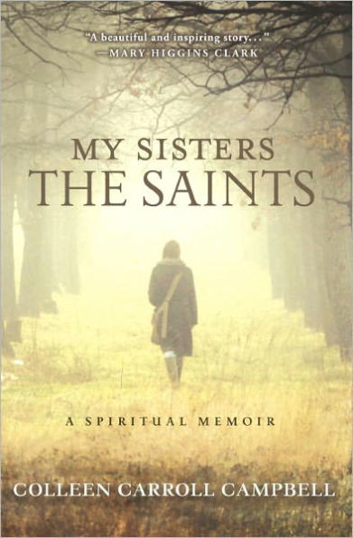 My Sisters the Saints: A Spiritual Memoir