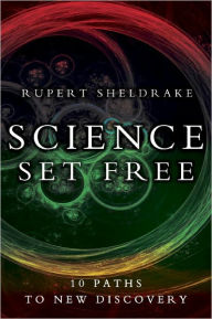 Title: Science Set Free: 10 Paths to New Discovery, Author: Rupert Sheldrake