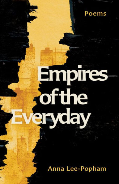 Empires of the Everyday: Poems