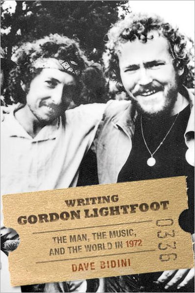 Writing Gordon Lightfoot: The Man, the Music, and the World in 1972