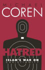 Hatred: Islam's War on Christianity