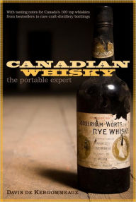 Canadian Whisky: The Portable Expert