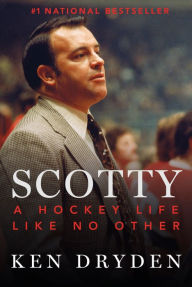 Download free e books nook Scotty: A Hockey Life Like No Other 9780771027505  by Ken Dryden