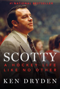 Ebook in italiano download Scotty: A Hockey Life Like No Other by Ken Dryden MOBI RTF FB2