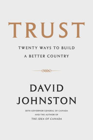 Title: Trust: Twenty Ways to Build a Better Country, Author: David Johnston
