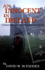 An Innocent in Ireland: Curious Rambles and Singular Encounters