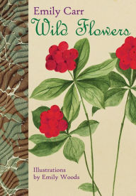 Title: Wild Flowers, Author: Emily Carr