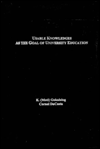 Usable Knowledges As the Goal of University Education: Innovations in the Academic Enterprise Culture