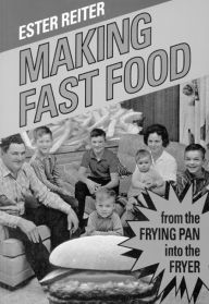 Making Fast Food: From the Frying Pan into the Fryer, / Edition 1