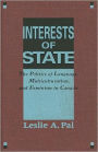 Interests of State: The Politics of Language, Multiculturalism, and Feminism in Canada