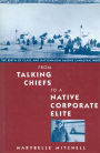 From Talking Chiefs to a Native Corporate Elite: The Birth of Class and Nationalism among Canadian Inuit