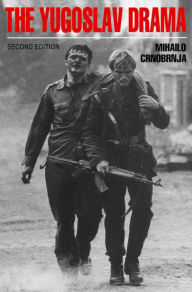 Title: The Yugoslav Drama: Second Edition / Edition 2, Author: Mihailo Crnobrnja