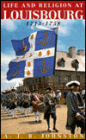 Life and Religion at Louisbourg, 1713-1758