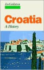 Croatia: A History