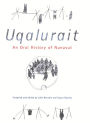 Uqalurait: An Oral History of Nunavut