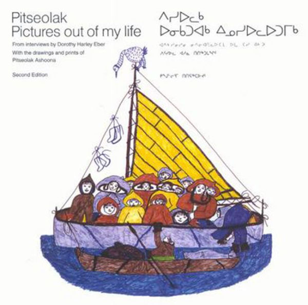 Pitseolak: Pictures Out of My Life: Second Edition / Edition 2